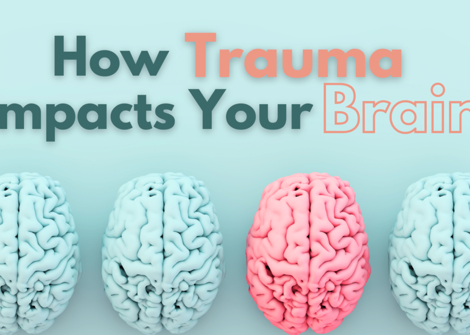 How Trauma Impacts Your Brain